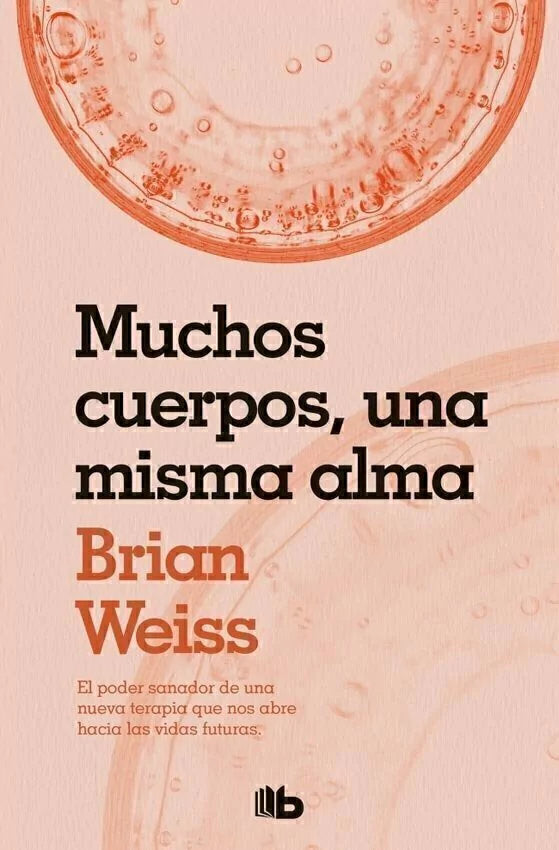 Muchos cuerpos, una misma alma - Brian Weiss (B)