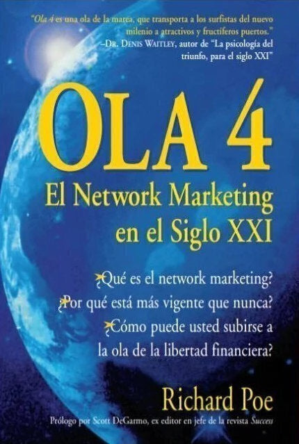 Ola 4 - El Network Marketing en el siglo XXI - Richard Poe