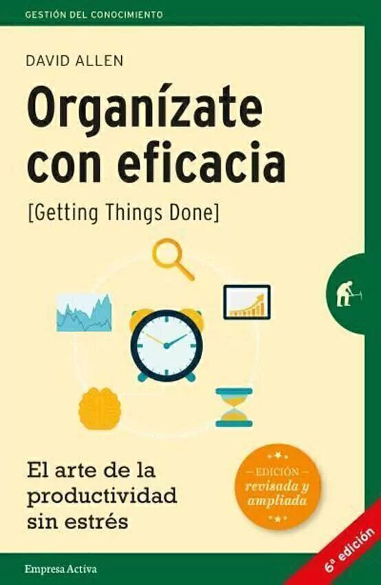 Organízate con eficacia - David Allen