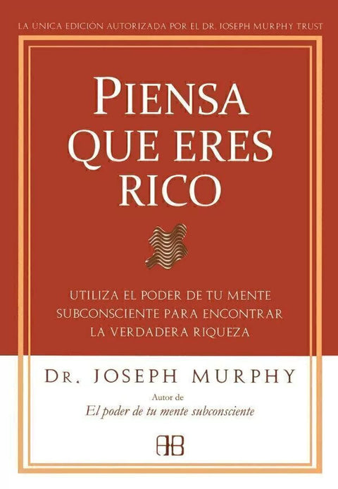 Piensa que eres rico - Dr. Joseph Murphy