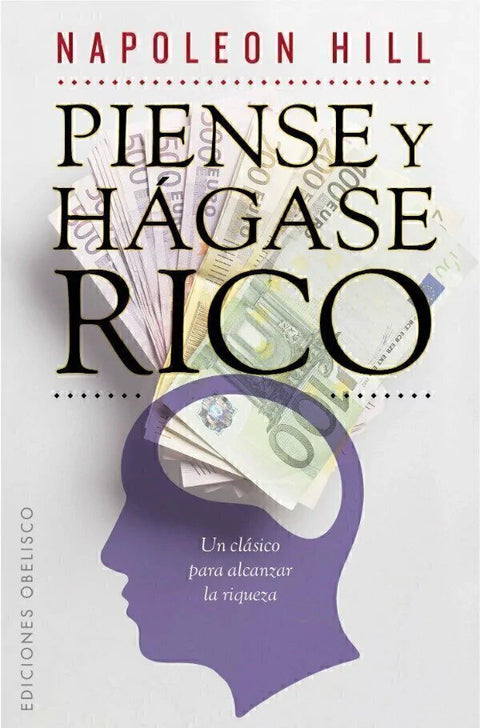 Piense y Hágase rico - Napoleon Hill (B)