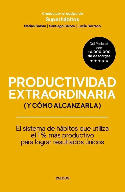 Productividad Extraordinaria - Matías Salom , Santiago Salom y Lucía Serrano