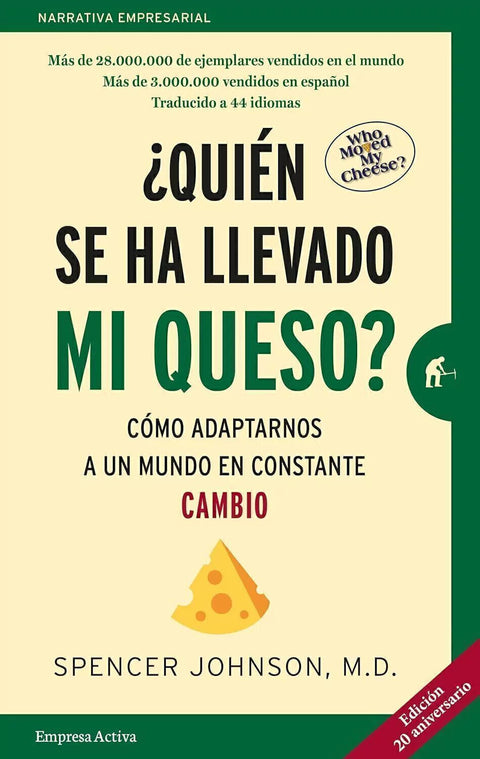 Quién Se ha llevado mi Queso - Spencer Johnson M.D.