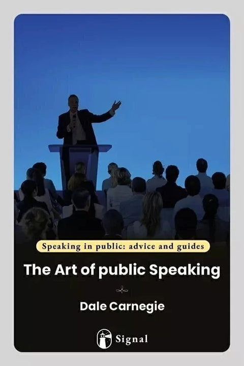 The Art of public Speaking - Dale Carnegie