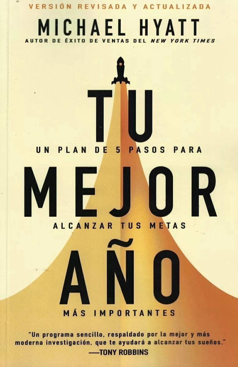 Tu Mejor Año - Michael Hyatt - (Versión Revisada Y Actualizada)