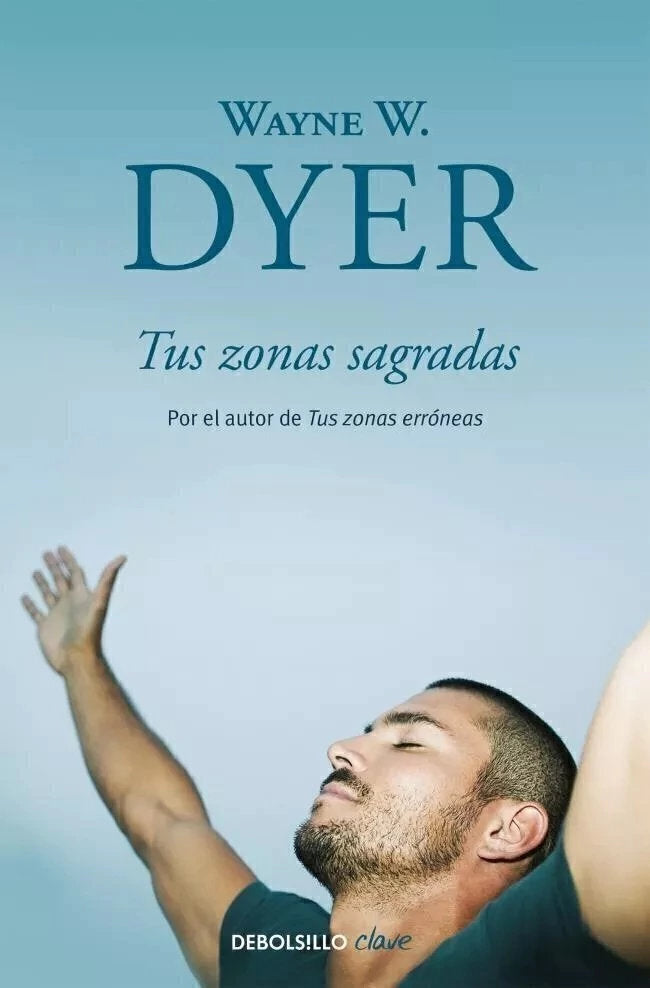 Tus zonas sagradas de Wayne W. Dyer (B)