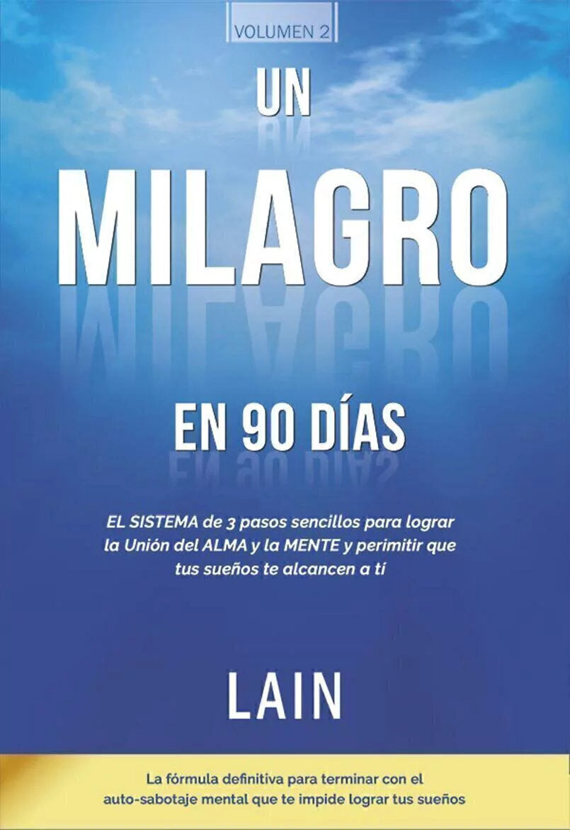 Un Milagro en 90 días - Lain Garcia Calvo (Vol. 2)