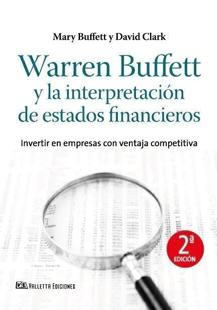 Warren Buffett y la interpretación de estados financieros - M. Buffet y D. Clark