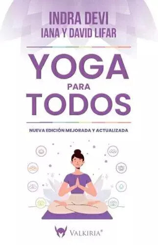 Yoga para todos - Indra Devi Iana y David Lifar